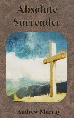 Absolute Surrender Hardcover  April 4, 1897
