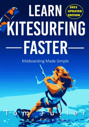 Learn Kitesurfing Faster: Kitesurfing Made Simple Paperback  May 17, 2017